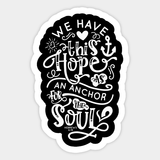 Hope is an Anchor For The Soul, Hebrews 6:19 - White lettering Graphic Sticker by CatsCrew